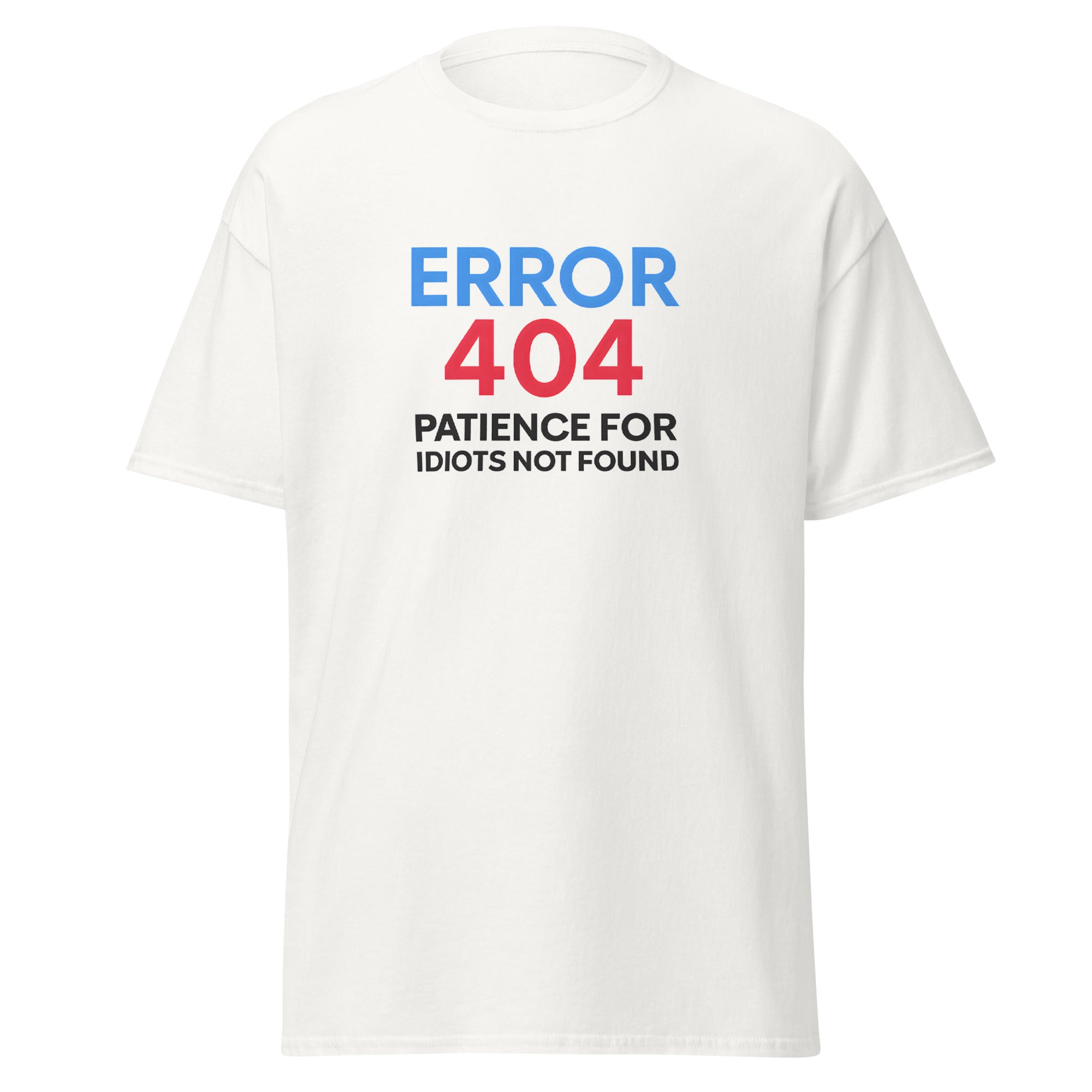 Funny error 404 shirt, novelty programmer tee with patience not found message.